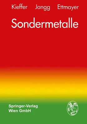 Kieffer / Ettmayer / Jangg |  Sondermetalle | Buch |  Sack Fachmedien