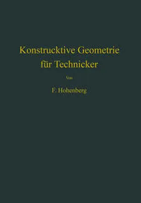 Hohenberg |  Konstruktive Geometrie für Techniker | eBook | Sack Fachmedien