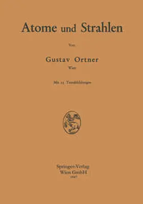 Ortner |  Atome und Strahlen | eBook | Sack Fachmedien