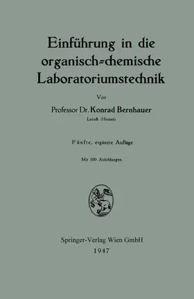 Bernhauer | Einführung in die organisch-chemische Laboratoriumstechnik | Buch | 978-3-7091-3581-5 | www.sack.de
