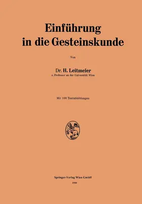 Leitmeier | Einführung in die Gesteinskunde | Buch | 978-3-7091-3607-2 | www.sack.de