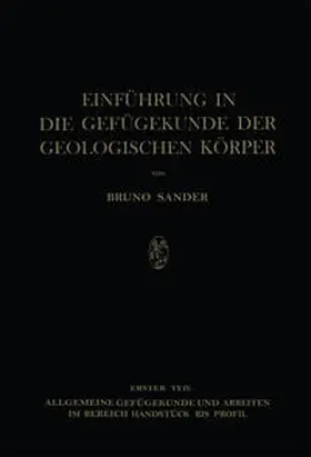 Sander |  Einführung in die Gefügekunde der Geologischen Körper | eBook | Sack Fachmedien