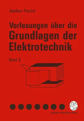 Prechtl |  Vorlesungen über die Grundlagen der Elektrotechnik | eBook | Sack Fachmedien