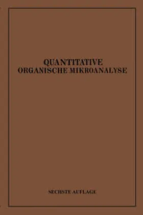 Pregl |  Quantitative Organische Mikroanalyse | eBook | Sack Fachmedien