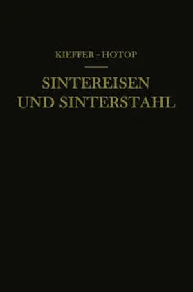 Kieffer / Hotop |  Sintereisen und Sinterstahl | eBook | Sack Fachmedien