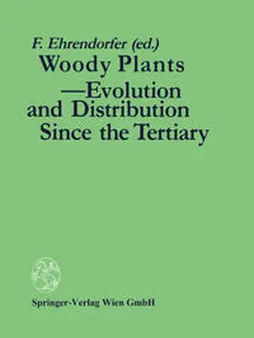 Ehrendorfer |  Woody Plants - Evolution and Distribution Since the Tertiary | eBook | Sack Fachmedien