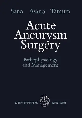 Sano / Asano / Tamura |  Acute Aneurysm Surgery | Buch |  Sack Fachmedien