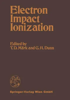 Märk / Dunn |  Electron Impact Ionization | Buch |  Sack Fachmedien
