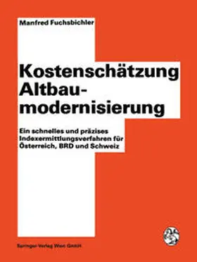 Fuchsbichler | Kostenschätzung Altbaumodernisierung | E-Book | www.sack.de
