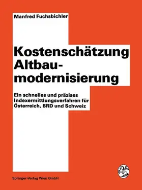 Fuchsbichler |  Kostenschätzung Altbaumodernisierung | Buch |  Sack Fachmedien