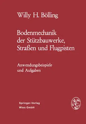 Bölling | Bodenmechanik der Stützbauwerke, Straßen und Flugpisten | E-Book | www.sack.de