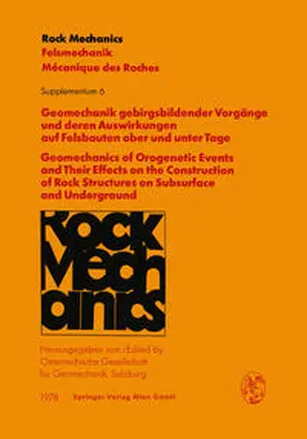  Geomechanik gebirgsbildender Vorgänge und deren Auswirkungen auf Felsbauten ober und unter Tage / Geomechanics of Orogenetic Events and Their Effects on the Construction of Rock Structures on Subsurface and Underground | eBook | Sack Fachmedien