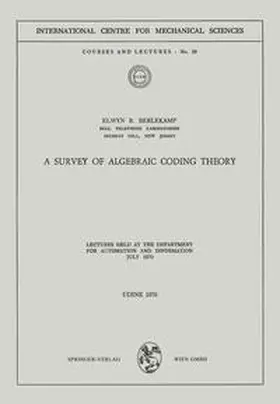 Berlekamp |  A Survey of Algebraic Coding Theory | eBook | Sack Fachmedien