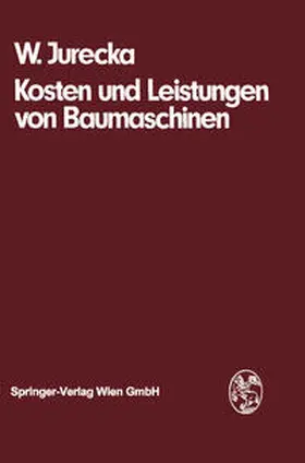 Jurecka |  Kosten und Leistungen von Baumaschinen | eBook | Sack Fachmedien