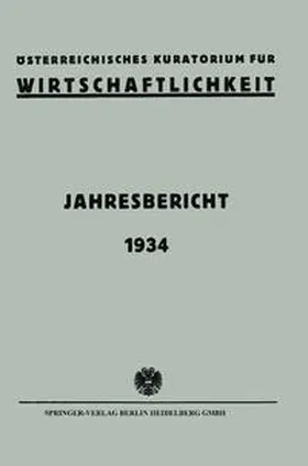 Na |  Österreichisches Kuratorium für Wirtschaftlichkeit: Jahresbericht 1934 | eBook | Sack Fachmedien
