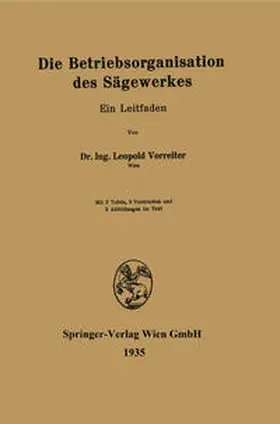 Vorreiter |  Die Betriebsorganisation des Sägewerkes | eBook | Sack Fachmedien