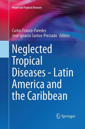 Santos-Preciado / Franco-Paredes | Neglected Tropical Diseases - Latin America and the Caribbean | Buch | 978-3-7091-4840-2 | sack.de
