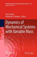 Belyaev / Irschik |  Dynamics of Mechanical Systems with Variable Mass | Buch |  Sack Fachmedien