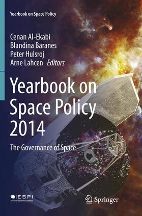 Al-Ekabi / Lahcen / Baranes | Yearbook on Space Policy 2014 | Buch | 978-3-7091-4885-3 | sack.de