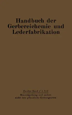 Balányi / Pollak / Gerngroß |  Mineralgerbung und andere nicht rein pflanzliche Gerbungsarten | Buch |  Sack Fachmedien