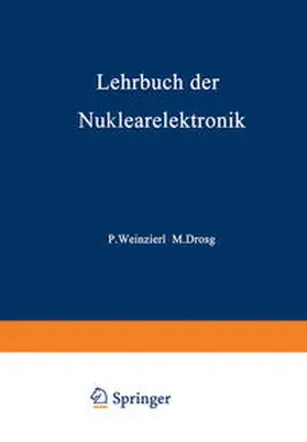 Weinzierl / Drosg |  Lehrbuch der Nuklearelektronik | eBook | Sack Fachmedien