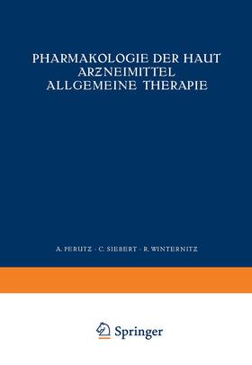 Perutz / Winternitz / Siebert | Pharmakologie der Haut Ar¿neimittel Allgemeine Therapie | Buch | 978-3-7091-5182-2 | sack.de