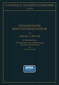 Mayer / Eisinger / Holzknecht |  Otologische Röntgendiagnostik | Buch |  Sack Fachmedien