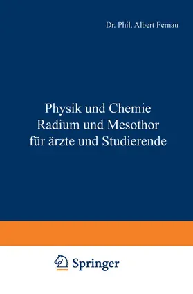 Fernau / Riehl |  Physik und Chemie Radium und Mesothor für Ärzte und Studierende | Buch |  Sack Fachmedien