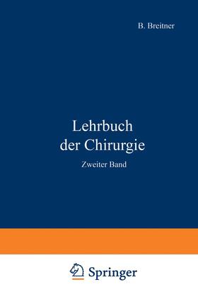 Eiselsberg / Goldschmidt / Breitner | Lehrbuch der Chirurgie | Buch | 978-3-7091-5248-5 | sack.de