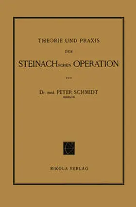 Schmidt | Theorie und Praxis der Steinachschen Operation | E-Book | www.sack.de