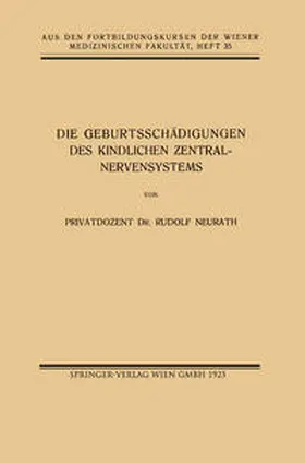Neurath |  Die Geburtsschädigungen des Kindlichen Zentralnervensystems | eBook | Sack Fachmedien