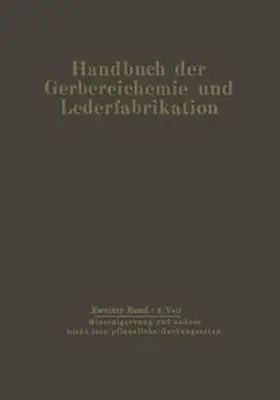 Balaanyi / Gerngroß / Pollak |  Mineralgerbung und andere nicht rein pflanzliche Gerbungsarten | eBook | Sack Fachmedien