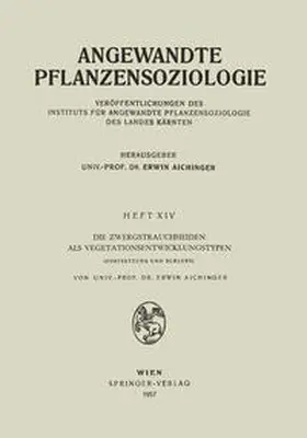 Aichinger |  Die Zwergstrauchheiden als Vegetationsentwicklungstypen | eBook | Sack Fachmedien
