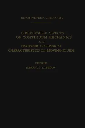 Sedov / Parkus |  Irreversible Aspects of Continuum Mechanics and Transfer of Physical Characteristics in Moving Fluids | Buch |  Sack Fachmedien