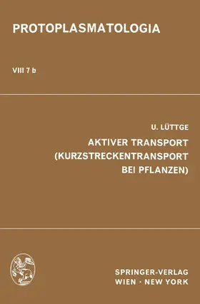 Lüttge |  Aktiver Transport (Kurzstreckentransport bei Pflanzen) | Buch |  Sack Fachmedien