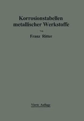 Ritter |  Korrosionstabellen metallischer Werkstoffe | eBook | Sack Fachmedien