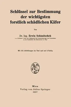 Schimitschek |  Schlüssel zur Bestimmung der wichtigsten forstlich schädlichen Käfer | eBook | Sack Fachmedien