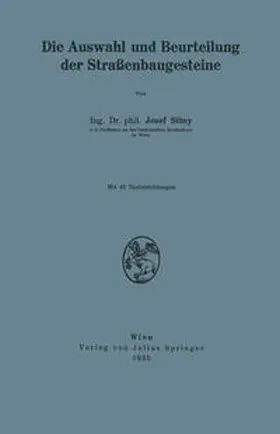 Stiny |  Die Auswahl und Beurteilung der Straßenbaugesteine | eBook | Sack Fachmedien
