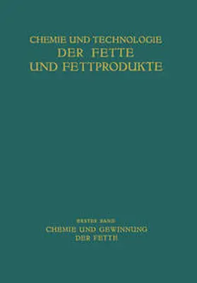 Arentz / Lund / Piper |  Chemie und Gewinnung der Fette | eBook | Sack Fachmedien