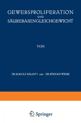 Baalint / Weiss / Koraanyi |  Gewebsproliferation und Säurebasengleichgewicht | Buch |  Sack Fachmedien