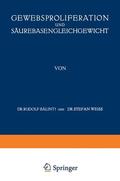 Baalint / Koraanyi / Weiss |  Gewebsproliferation und Säurebasengleichgewicht | Buch |  Sack Fachmedien