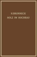 Bronneck |  Holz im Hochbau | Buch |  Sack Fachmedien
