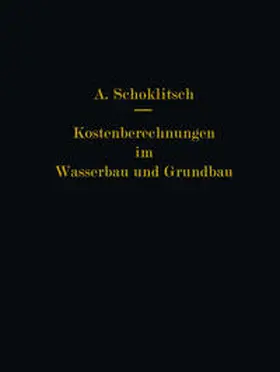 Schoklitsch |  Kostenberechnungen im Wasserbau und Grundbau | eBook | Sack Fachmedien