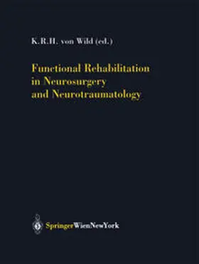 Wild |  Functional Rehabilitation in Neurosurgery and Neurotraumatology | eBook | Sack Fachmedien
