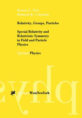 Sexl / Urbantke | Relativity, Groups, Particles | E-Book | www.sack.de