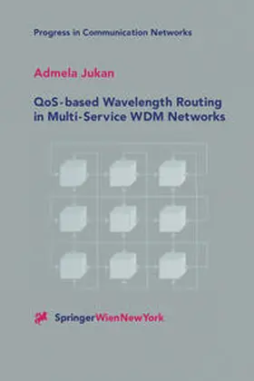 Jukan | QoS-based Wavelength Routing in Multi-Service WDM Networks | E-Book | www.sack.de