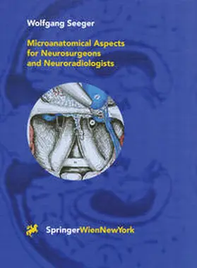 Seeger |  Microanatomical Aspects for Neurosurgeons and Neuroradiologists | eBook | Sack Fachmedien