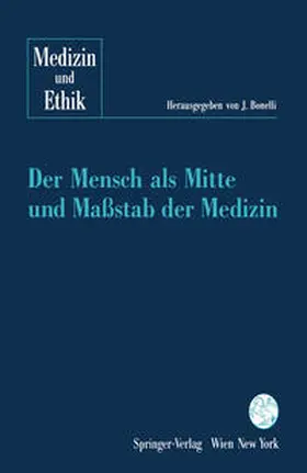 Bonelli |  Der Mensch als Mitte und Maßstab der Medizin | eBook | Sack Fachmedien