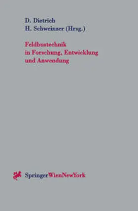 Dietrich / Schweinzer |  Feldbustechnik in Forschung, Entwicklung und Anwendung | eBook | Sack Fachmedien