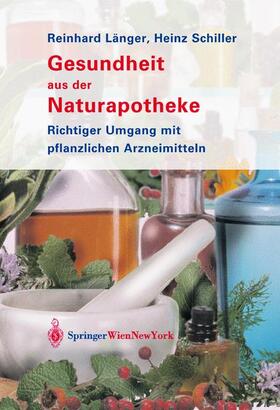 Länger / Schiller | Länger, R: Gesundheit aus der Naturapotheke | Buch | 978-3-7091-7201-8 | sack.de